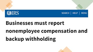 IRS Tax Tip  Businesses must report nonemployee compensation and backup withholding [upl. by Negaem]