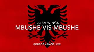 Alba Wings  Mbushe Visi Mbushe [upl. by Akim222]