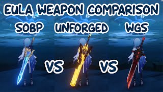 Eula Weapon Comparison  SOBP R1 vs Unforged R1 vs WGS R1  Damage DPS Build  Genshin Impact 26 [upl. by Ferdy187]