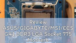 Review ASUSGIGABYTEMSIECS G41 DDR3 LGA Socket 775 Motherboard Support C2D C2Q Dual Core Processo [upl. by Lramaj]