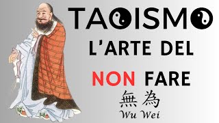 TAOISMO larte del NON FARE [upl. by Parfitt]