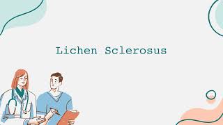 Lichen Sclerosus [upl. by Chemarin]