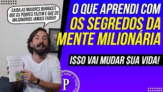 O que Aprendi com OS SEGREDOS DA MENTE MILIONÁRIA Resumo do Livro l Dicas pra SAIR DA POBREZA [upl. by Suzann]