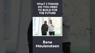 What 3 things do you need to build for the future  René Meulensteen 🗣 shorts [upl. by Erminia573]