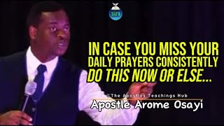 ARE YOU STRUGGLING WITH DAILY CONSISTENCY IN PRAYER OR GIVE UP WATCH THIS  APOSTLE AROME OSAYI [upl. by Bettye]