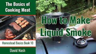 How to Make Liquid Smoke at Home  Distill Wood Smoke for BBQ Flavoring [upl. by Kahle]