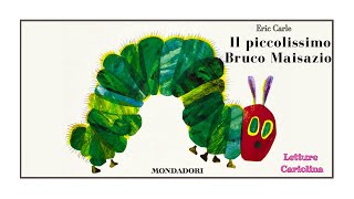 Il piccolissimo Bruco Maisazio The very hungry caterpillar [upl. by Asalocin]