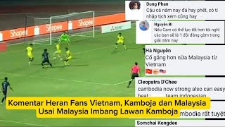 Komentar Heran Fans Vietnam Kamboja dan Malaysia Usai Malaysia Imbang Lawan Kamboja [upl. by Imuyam403]