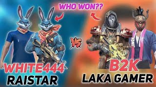 B2K LAKA GAMER VS WHITE 444 RaiStar 😯😯  Itz Saiyadul LakaGamingz [upl. by Demy195]