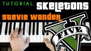 Stevie Wonder  Skeletons piano tutorial GTA 5 [upl. by Naols]