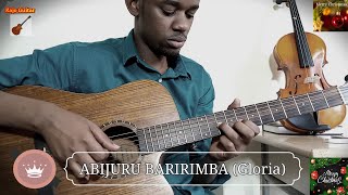 ABIJURU BARIRIMBA Gloria  Kajo Guitar Cover  Christmas [upl. by Tudela]