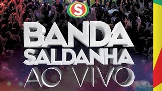 DVD Banda Saldanha quotAo vivoquot Completo quotOficialquot [upl. by Costin957]