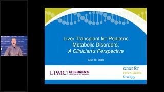 Liver Transplant for Pediatric Metabolic Disorders A Clinicians Perspective  UPMC Childrens [upl. by Aicilaana]