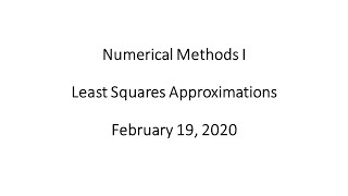 Numerical Methods I  Least Squares Approximations [upl. by Parnell]