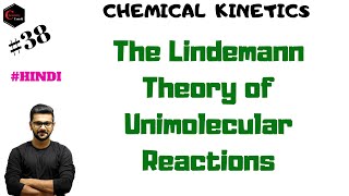 LINDEMANN THEORY  THEORY OF UNIMOLECULAR REACTIONS  LINDEMANN MECHANISM  CHEMICAL KINETICS [upl. by Binah372]