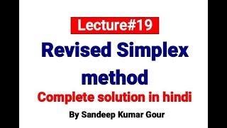 Revised simplex method with standard form first  Solution of lpp Lecture19 [upl. by Cornell]