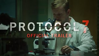 OFFICIAL TRAILER  PROTOCOL 7 [upl. by Lichtenfeld711]