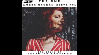 The One FTL remix Jeremias Santiago feat Amber Navran [upl. by Yeldud]