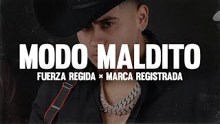 Fuerza Regida Marca Registrada  Modo Maldito 🔥 LETRA [upl. by Oluas502]