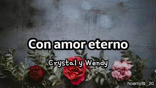 con amor eterno  Crystal y Wendy letra [upl. by Uok864]