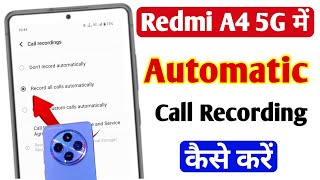 Redmi A4 5g me call recording kaise kare  redmi A4 5g auto call recording setting [upl. by Nicolais]