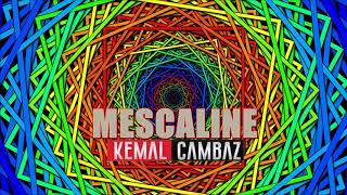 KEMAL CAMBAZ  MESCALINE 2018 [upl. by Leiru141]