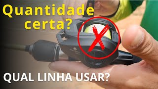 QUANTIDADE DE LINHA NA CARRETILHA E QUAL A LINHA IDEAL QUANDO USAR carretilha de pesca [upl. by Ardisj]