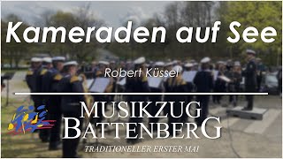 Kameraden auf See  Musikzug Battenberg  1 Mai 2023 [upl. by Ecirtal]