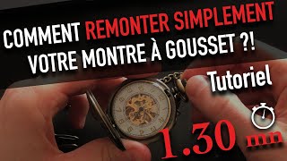 Comment Remonter une Montre à Gousset  Conseils et Astuces⚙️ [upl. by Hughes239]