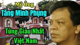 Bất Ngờ Khi Mộ Ông Tăng Minh Phụng Người Từng Giàu Nhất VN Nằm Sát Bên Tu Viện Minh Đạo ChợViệtTV [upl. by Ocirrej]