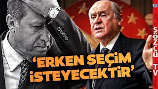 Bahçeli Bu Tarihte Erken Seçim İsteyecektir Bu İddia Siyaseti Altüst Eder [upl. by Gary]