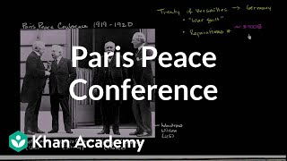 Paris Peace Conference and Treaty of Versailles  The 20th century  World history  Khan Academy [upl. by Norrabal]