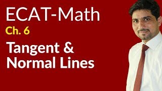 ECAT Maths Lecture Series 2nd Year Maths lec 9 Tangent amp Normal Lines Ch 20 [upl. by Arron327]