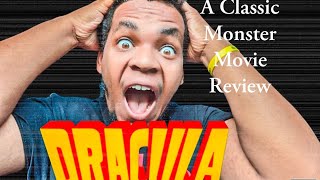 A Classic Monster Movie Review Dracula [upl. by Alehc]