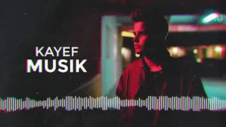 KAYEF  Musik OFFICIAL AUDIO [upl. by Maffa]