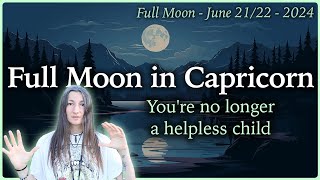 Full Moon in Capricorn  June 2122nd 2024  Moon Omens [upl. by Amin]