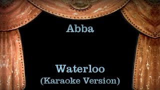 Abba  Waterloo Lyrics Karaoke Version [upl. by Raskind]