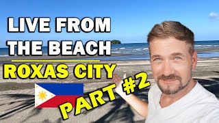 Part 2 Beach Life Live Show Roxas City Philippines Life [upl. by Lopez]