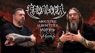 CAVALERA  About the quotMorbid Visionsquot Album Title [upl. by Bastian]