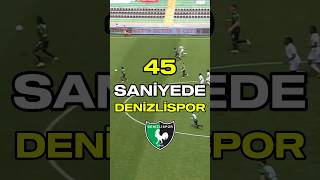 45 Saniyede Denizlispor 💚🖤 [upl. by Etienne]