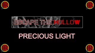 JvR  Escape The Hollow  Precious Light lyric video [upl. by Allard]