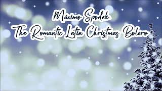 Máximo SpodekThe Latin Christmas Bolero Happy New Year 2024 Romántic Piano Instrumental music [upl. by Aseuqram]