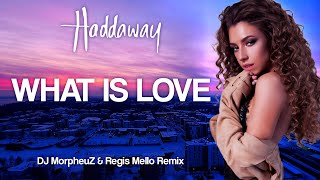 Haddaway  What Is Love DJ MorpheuZ amp RegisMello Remix [upl. by Lothario]