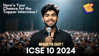 ICSE 2024 Results Out   ICSE Class 10 2024  Chance for Topper Interview [upl. by Fiorenza]