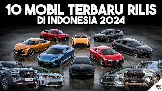 10 Mobil Terbaru yang Akan Meluncur di Pasar Indonesia Tahun 2024 [upl. by Dewhurst]