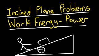 Mastering Inclined Plane Problems Work Energy and Power [upl. by Minton]