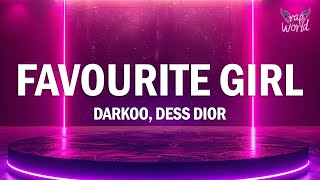 Darkoo  Favourite Girl Lyrics ft Dess Dior [upl. by Bluh]