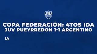 COPA FEDERACIÓN  4° de Final  Ida  Juventud Pueyrredón 11 Argentino [upl. by Fortunato270]