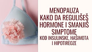 102 Perimenopauza i menopauza sa hašimotom i IR  smanji valunge bol u kostima gojenje i smršaj [upl. by Annaiviv]