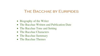 Understanding The Bacchae by Euripides  Summary and Analysis [upl. by Eissalc732]